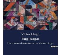 Victor Hugo Bug-Jargal:Un récit de passion et de rébellion dans les colonies in White Victor Hugo White