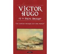 Victor Hugo et le Pays basque - "la langue basque est une patrie"