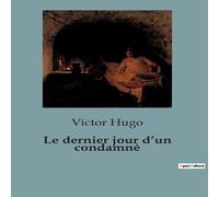 Victor Hugo Le dernier jour d'un condamné Paperback Book Victor Hugo Multicolor