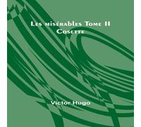 Victor Hugo Les misérables Tome II: Cosette Paperback Book Victor Hugo Multicolor