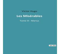 Victor Hugo Les Misérables:Tome III - Marius Paperback Book Victor Hugo Multicolor
