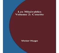 Victor Hugo Les Misérables Volume 2: Cosette Paperback Book Victor Hugo Multicolor