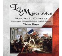 Victor Hugo Les Misérables, Volume II: Cosette: Unabridged Bilingual Edition: Victor Hugo Multicolor
