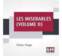 Victor Hugo Les Miserables (Volume II): Vol. II. - Cosette, Translated From Victor Hugo Multicolor