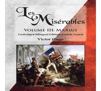Victor Hugo Les Misérables, Volume III: Marius: Unabridged Bilingual Edition: Victor Hugo Multicolor