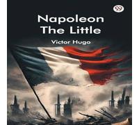 Victor Hugo Napoleon The Little Paperback Book Victor Hugo Multicolor