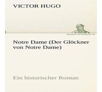 Victor Hugo Notre Dame (Der Glockner Von Notre Dame) Paperback Book Victor Hugo Multicolor
