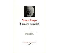 Victor Hugo : Théatre complet, tome 2: Tome 2, Drames en vers, Drames en prose, Théâtre lyrique, Théâtre en liberté, Théâtre moderne, Fragments
