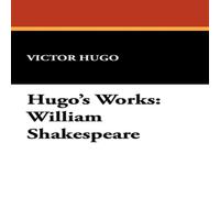 Victor Hugo William Shakespeare: Hugo's Works Book - Paperback Victor Hugo Multicolor