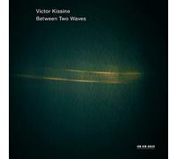 Victor Kissine: Between Two Waves
