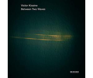 Victor Kissine: Between Two Waves