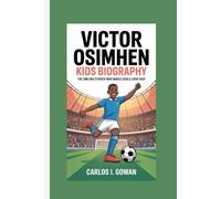 VICTOR OSIMHEN KIDS BIOGRAPHY: The Smiling Striker Who Makes Goals Look Easy