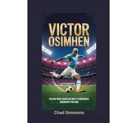 VICTOR OSIMHEN: The Boy Who Kicked His Way to Greatness- Biography for kids