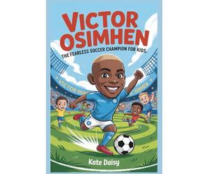 Victor Osimhen: The fearless soccer champion for kids