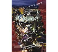 Victor Robinson II's The Violent Ones: The Most Erotica Action Horror That You Will Ever Read!!!