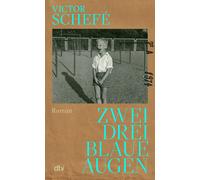 Victor Schef&ea Zwei, drei blaue Augen: Roman »Wer das nicht liest, (Hardback)