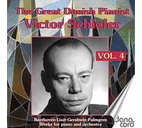 Victor Schioler - The Great Danish Pianist Victor Schiøler, Vol. 4