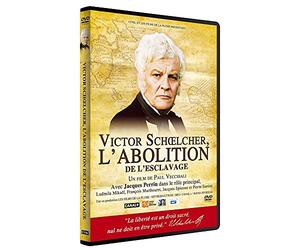 Victor Schoelcher - l'Abolition de l'Esclavage