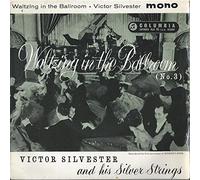 Victor Silvester And His Silver Strings: Waltzing In The Ballroom (No.3) - 7"