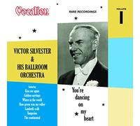 Victor Silvester - Victor Silvester & His Ballrom Orchestra - You're Dancing on My Heart - Volume 1