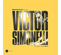 Victor Simonelli - Behind The Groove Present Victor Simonelli: The Early Years Vol. 2 [VINYL]