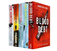 Victor the Assassin (1- 5 ) Collection 5 Books Set By Tom Wood (Blood Debt, The Darkest Day, Better Off Dead, The Game & The Hunter)