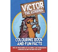 Victor The Echidna: Colouring Book and Fun Facts: 1