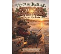 Victor the Javelina's Outdoor Adventure: A day at the Lake