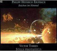 Victor Torres – Erlebach: Zeichen im Himmel – Lamentos and Sonatas