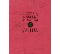 Victoria & Albert Museum Guide