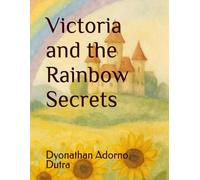 Victoria and the Rainbow Secrets