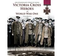 Victoria Cross Heroes of WWI