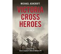 Victoria Cross Heroes: Volume 11: 2