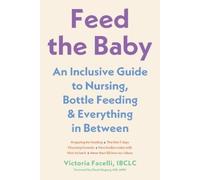 Victoria Facelli IBCLC Feed the Baby (Paperback) (US IMPORT)