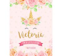 Victoria I'm A Little Star Notebook: Unicorn Composition Notebook Gift for Students Girls for Home School With Personalized Name With Cute Unicorn Cover Design, 8.5x11 in ,110 Lined Pages.