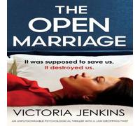 Victoria Jenkins The Open Marriage: An unputdownable psychological thriller with a Victoria Jenkins Multicolor