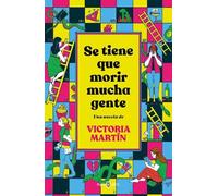 Victoria Martín De Se tiene que morir mucha gente / Many People Have (Hardback)