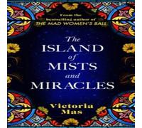 Victoria Mas The Island of Mists & Miracles Hardback Book Victoria Mas Multicolor