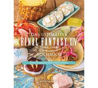 Victoria Rosent Das ultimative Final Fantasy XIV Kochbuch Band 2: Ei (Hardback)