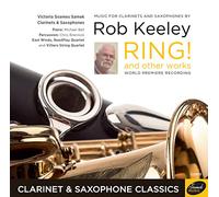 Victoria Soames Samek - Ring! And Other Works: Music For Clarinets And Saxophones By Rob Keeley