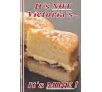 Victoria Sponge Cake Notebook: Cute Victoria Sponge Cake Lined Journal, Funny Victoria Sandwich Baking Gift, The Perfect Novelty Victoria Sponge Gift for a Baker or Cake Maker