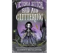 Victoria Stitch: Bad and Glittering