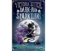 Victoria Stitch: Dark and Sparkling