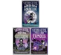 Victoria Stitch Series 3 Books Collection Set (Victoria Stitch: Bad and Glittering: Vol 1 & Free and Famous: Vol 2 & Dark and Sparkling: Vol 3)