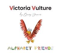 Victoria Vulture: The Great Detective Adventure: 22 (Alphabet Friends)