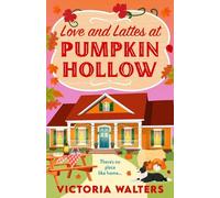 Victoria Walters Love and Lattes at Pumpkin Hollow (Hardback) Birch Tree Farm