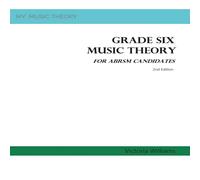 Victoria Williams Grade Six Music Theory for ABRSM Candidates: 2nd Edition Paperback Victoria Williams Multicolor