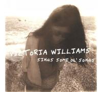 Victoria Williams - Sings Some Ol' Songs