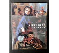 Victorian Babylon - People, Streets & Images in Nineteenth-Century London