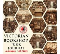 VICTORIAN BOOKSHOP JUNK JOURNAL: DOUBLE-SIDED SHEETS FOR SCRAPBOOKING, COLLAGE & DECORATIVE CRAFT PAPERS FOR WRAPPING.